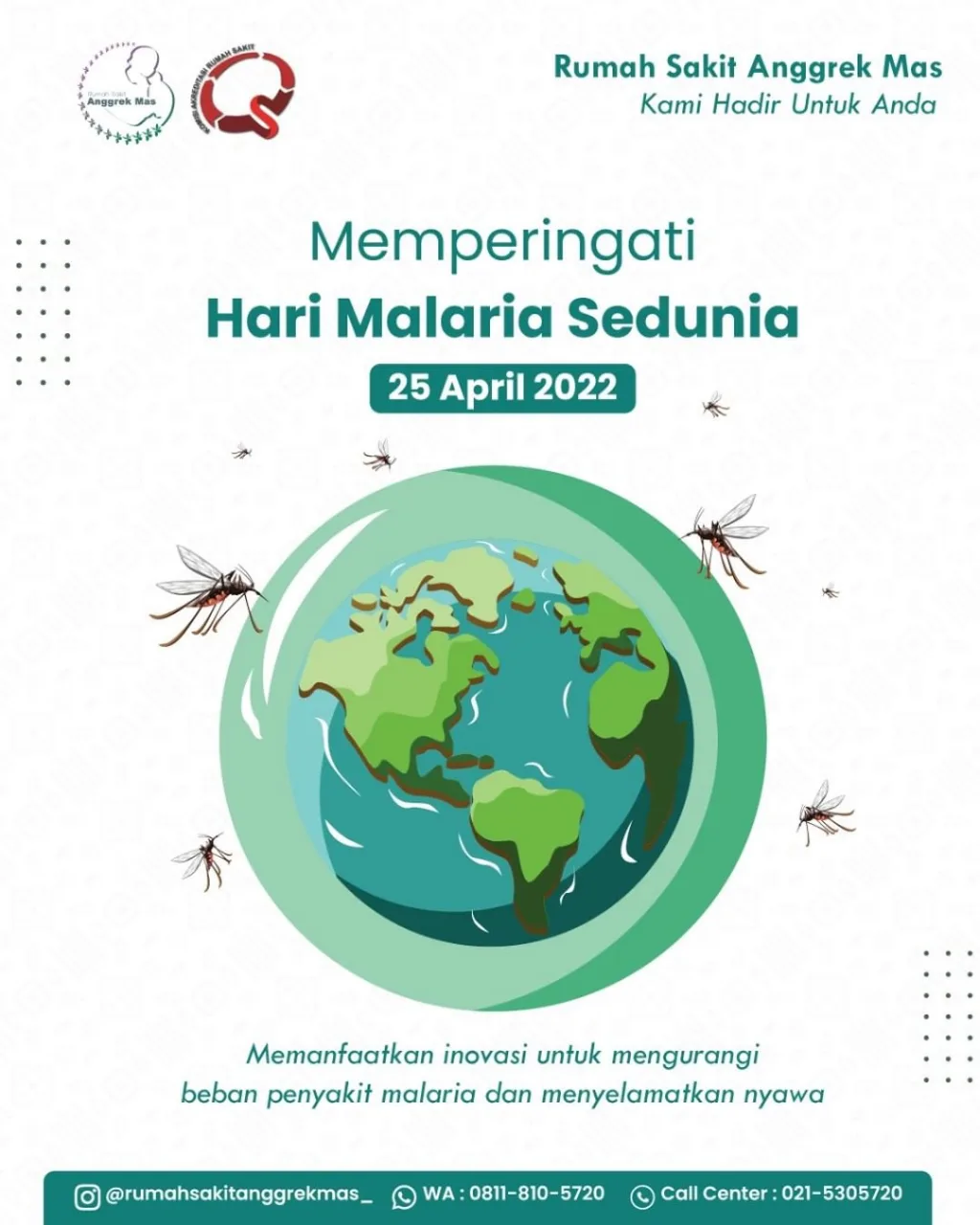 Poster peringatan Hari Malaria Sedunia 25 April 2022 dari RS Anggrek Mas dengan ilustrasi bola dunia dikelilingi nyamuk dan pesan memanfaatkan inovasi untuk mengurangi beban penyakit malaria serta menyelamatkan nyawa.