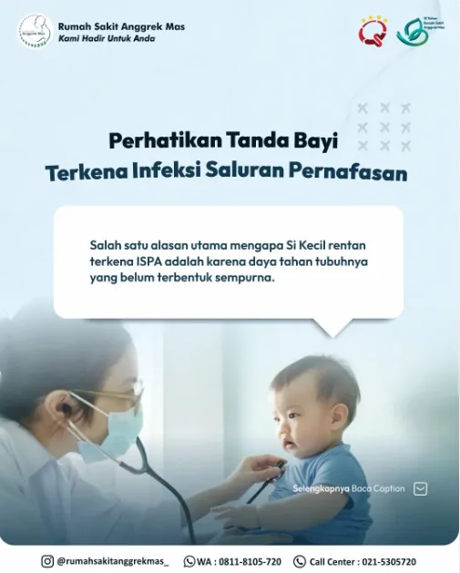 Poster RS Anggrek Mas berjudul "Perhatikan Tanda Bayi Terkena Infeksi Saluran Pernafasan", menjelaskan bahwa bayi rentan terkena ISPA karena daya tahan tubuhnya belum terbentuk sempurna, dengan foto dokter memeriksa dada seorang bayi memakai stetoskop.